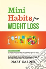 Mini habits for weight loss (5 books in 1) libro