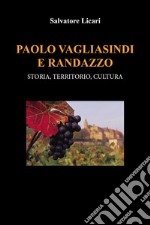 Paolo Vagliasindi e Randazzo: storia, territorio, cultura libro