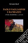 Paolo Vagliasindi e Randazzo: storia, territorio, cultura libro