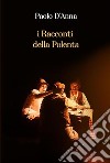I racconti della polenta libro di D'Anna Paolo