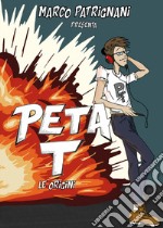 Peta T. Le origini libro