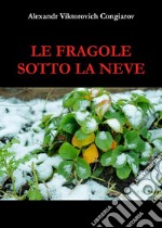 Le fragole sotto la neve libro