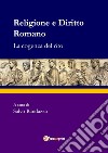 Religione e diritto romano. La cogenza del rito libro di Randazzo S. (cur.)