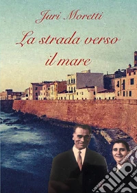 La strada verso il mare