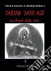 La chiave della cura. Darian DarkAge libro