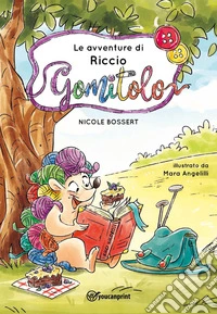 Le avventure di Riccio Gomitolo libro