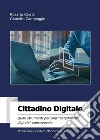 Cittadino digitale. Quali strumenti per una «cittadinanza digitale» consapevole libro