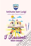 I racconti libro di Istituto San Luigi (cur.)