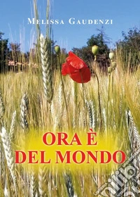 Ora è del mondo