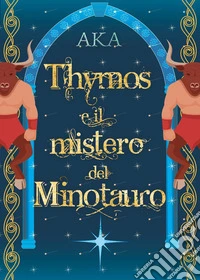 Thymos e il Mistero del Minotauro