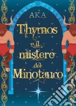 Thymos e il Mistero del Minotauro libro