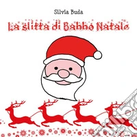 La slitta di Babbo Natale libro