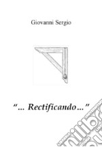 «... rectificando...» libro