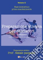 Preparazione atletica per calciatori. Vol. 2 libro