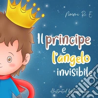 Il principe e l'angelo invisibile