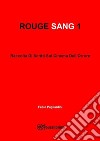 Rouge sang: raccolta di scritti sul cinema dell'orrore. Vol. 1 libro