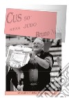 CUS 50° Siena Judo-Bruno Nibbi libro