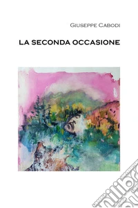 La seconda occasione