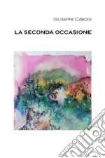 La seconda occasione libro