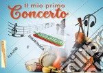 Mio primo concerto (Il)