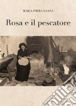 Rosa e il pescatore libro