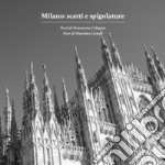 Milano: scatti e spigolature libro