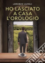 Ho lasciato a casa l'orologio libro