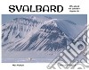 Svalbard. Otto giorni nel paradiso di ghiaccio libro di Venturi Max
