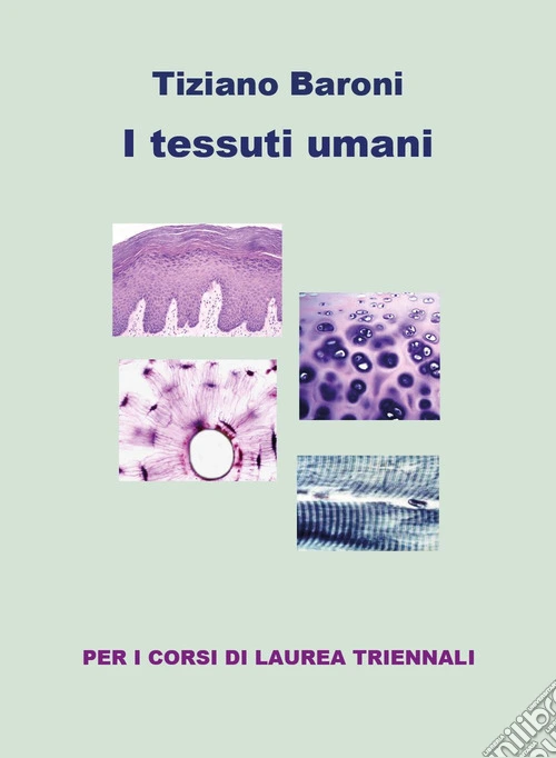 I tessuti umani. Ediz. a colori