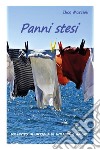 Panni stesi. Un invito in un'isola di intimità e amore libro di Mascioli Ilico