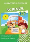 Quaderno di esercizi di scienze. Per la Scuola elementare. Vol. 4-5 libro