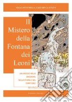 Il mistero della Fontana del Leone libro