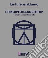 Principi di leadership libro di Ferrari Blanco Luis H.