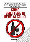 Come smettere di bere alcolici libro