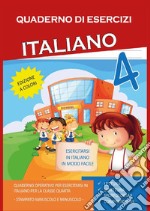 Quaderno esercizi italiano. Per la Scuola elementare. Vol. 4 libro