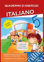 Quaderno esercizi italiano. Per la Scuola elementare. Vol. 5 libro