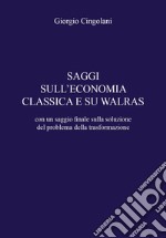 Saggi sull'economia classica e su Walras libro