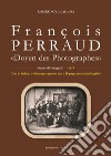François Perraud. «Doyen des Photographes». Ediz. illustrata libro di Caccialanza Roberto
