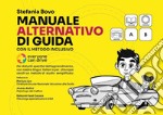 Il manuale alternativo di guida con il metodo inclusivo libro