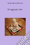 Il viaggio più bello libro