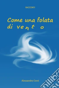 Come una folata di vento