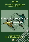 Preparazione atletica per calciatori. Vol. 4: Fase richiamo di preparazione e terzo mantenimento libro