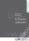 Il flauto notturno. Ediz. italiana e inglese libro