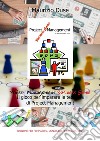 Project Management Business Game. Il gioco per imparare le tecniche di project management libro