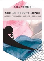 Con le nostre forze libro