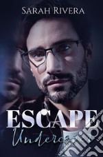 Escape. Undercover libro