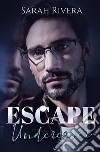 Escape. Undercover libro