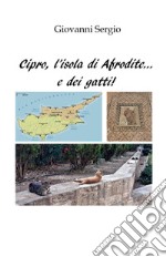 Cipro, l'isola di Afrodite... e dei gatti!