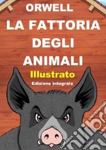 La fattoria degli animali. Ediz. integrale libro