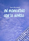 Un momentino con le nuvole libro di Zavatteri Lara